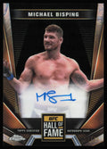 2024 Topps Chrome UFC Michael Bisping HOF Auto HFA-MBI 10/10 Last On Print - front